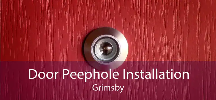 Door Peephole Installation Grimsby