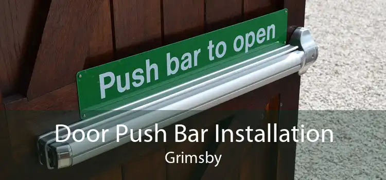 Door Push Bar Installation Grimsby