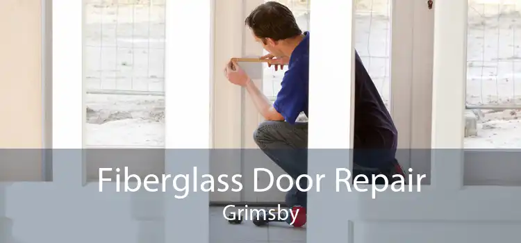 Fiberglass Door Repair Grimsby