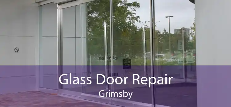Glass Door Repair Grimsby