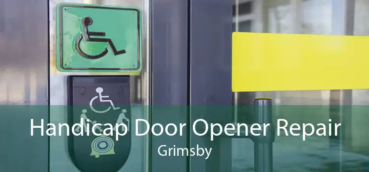 Handicap Door Opener Repair Grimsby