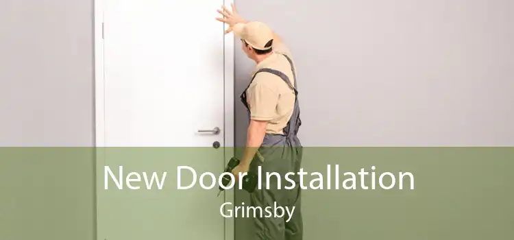 New Door Installation Grimsby
