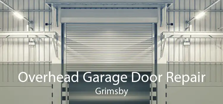 Overhead Garage Door Repair Grimsby